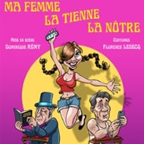 Ma Femme, La Tienne, La Nôtre