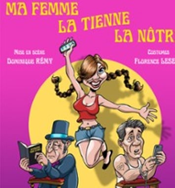 Ma Femme, La Tienne, La Nôtre