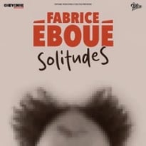 Fabrice Eboué, SolitudeS