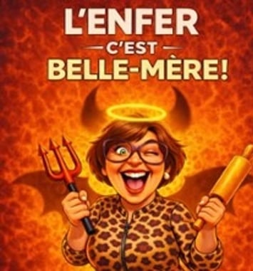 L'enfer, c'est belle-mère !