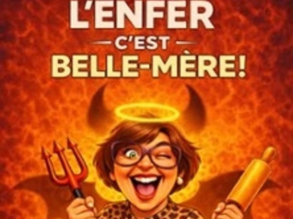 L'enfer, c'est belle-mère !
