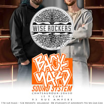 Wise Rockers + Backyard Sound System