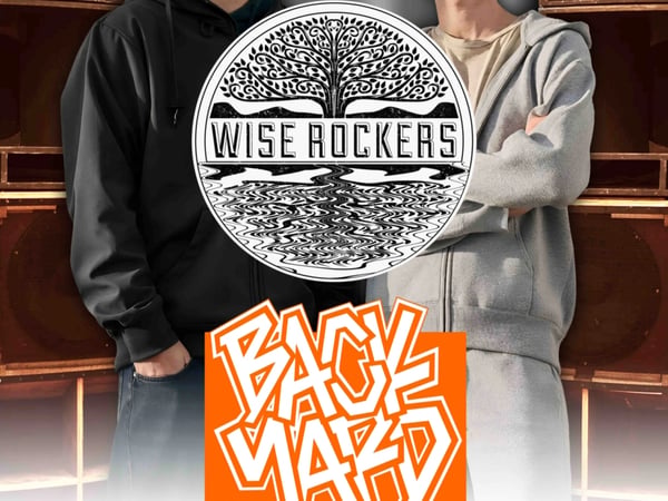 Wise Rockers + Backyard Sound System